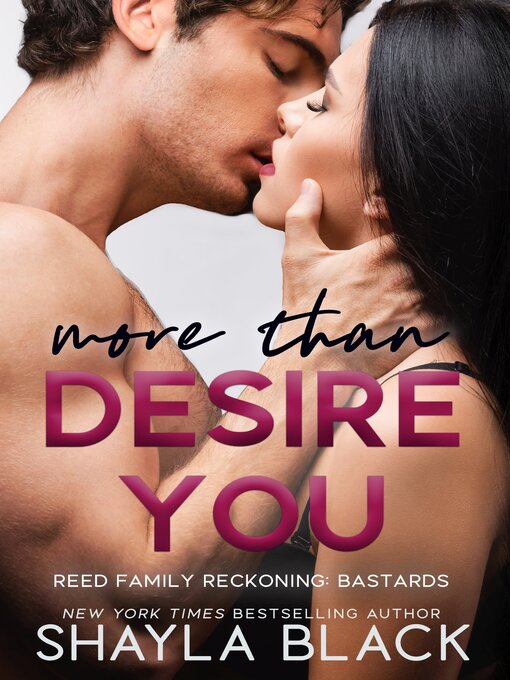 Title details for More Than Desire You: Reed Family Reckoning, Book 8 by Shayla Black - Available